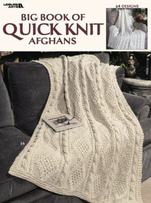 Big Book of Quick Knit Afghans by Leisure Arts Inc.