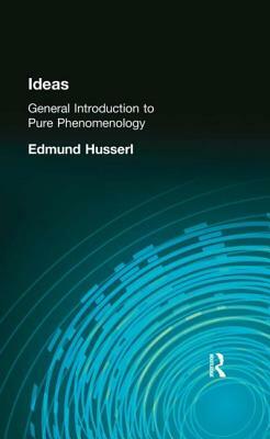 Ideas: General Introduction to Pure Phenomenology by Edmund Husserl