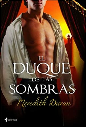 El duque de las sombras by Meredith Duran