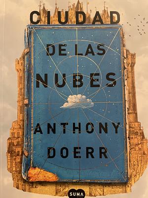 Ciudad de las nubes by Anthony Doerr