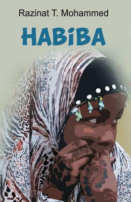 Habiba by Razinat T. Mohammed