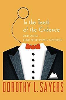 In the Teeth of the Evidence by Dorothy L. Sayers