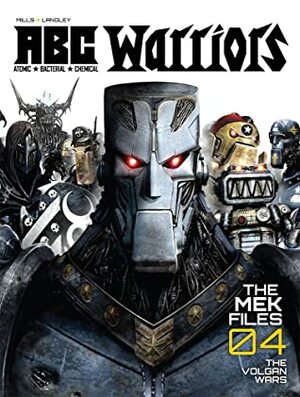 ABC Warriors The Mek Files 04 The Volgan Wars by Pat Mills, Clint Langley