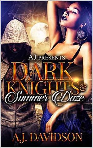 Dark Knights and Summer Daze by A.J. Davidson, A.J. Davidson