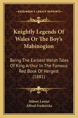 The Legend of King Arthur and His Knights by James Knowles