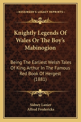 The Legend of King Arthur and His Knights by James Knowles