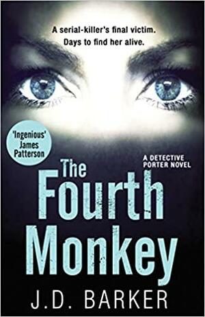 The Fourth Monkey by J.D. Barker