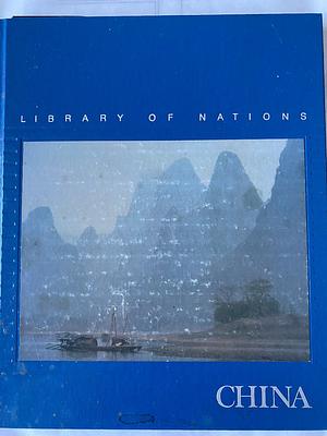 Library of Nations: China by Editors of Time-Life Books