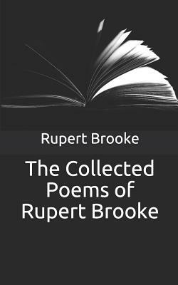 The Collected Poems of Rupert Brooke by Rupert Brooke