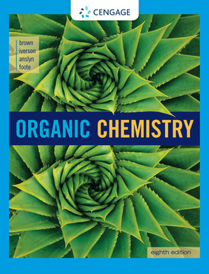 Organic Chemistry by Eric Anslyn, Brent L. Iverson, William H. Brown