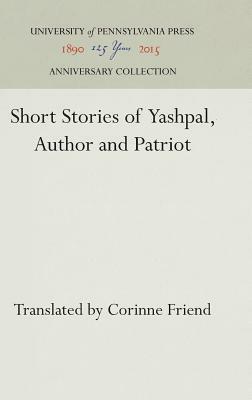 Short Stories of Yashpal, Author and Patriot by 