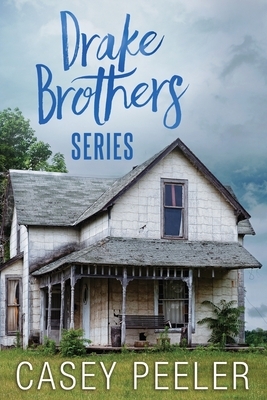 Drake Brothers Series by Casey Peeler