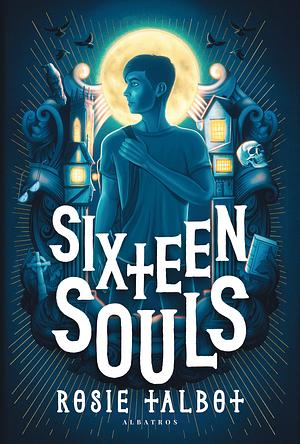 Sixteen Souls by Rosie Talbot