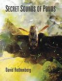 Secret Sounds of Ponds by David Rothenberg