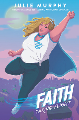 Faith: Taking Flight by Julie Murphy