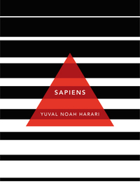 Sapiens: A Brief History of Humankind (Patterns of Life) by Yuval Noah Harari