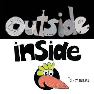 Outside, Inside by Cindy Helms