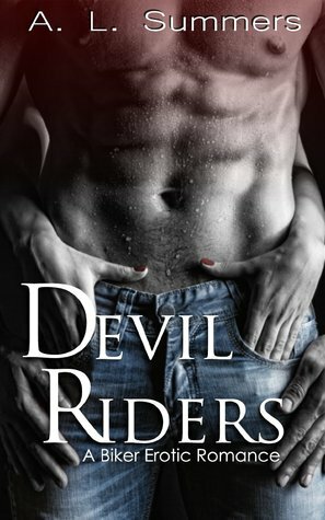 Devil Riders: A Biker Erotic Romance by A.L. Summers