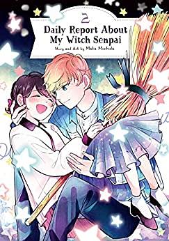 Daily Report About My Witch Senpai Vol. 2 by Maka Mochida