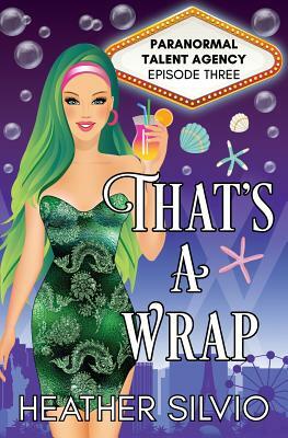 That's a Wrap by Heather Silvio