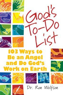 God's To-Do List: 103 Ways to Be an Angel and Do God's Work on Earth by Ron Wolfson