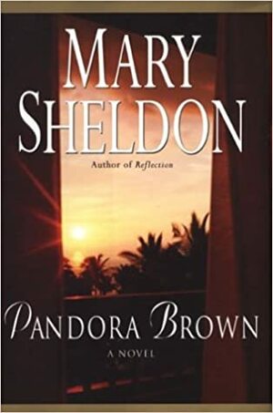 Pandora Brown by Mary Sheldon