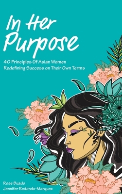 In Her Purpose by Jennifer Redondo-Marquez, Rose Buado