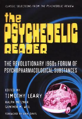 The Psychedelic Reader: Selected from the Psychedelic Review by Timothy Leary