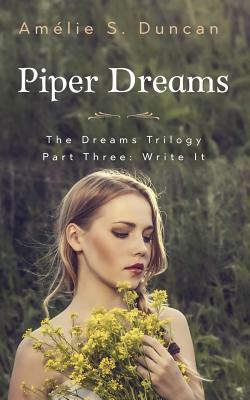 Piper Dreams Part Three by Amelie S. Duncan