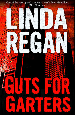 Guts for Garters by Linda Regan