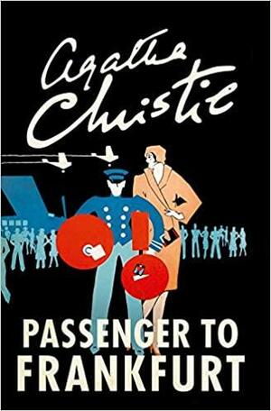 Passenger To Frankfurt by Agatha Christie, Anna Pełech, Leszek Śliwa