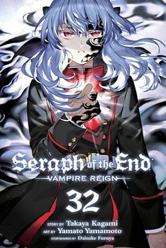 Seraph of the End, Vol. 32: Vampire Reign by Takaya Kagami