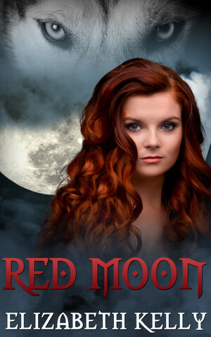 Red Moon by Elizabeth Kelly