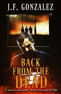 Back From The Dead by J. F. Gonzalez