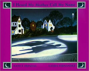 I Heard My Mother Call My Name by Nancy Hundal
