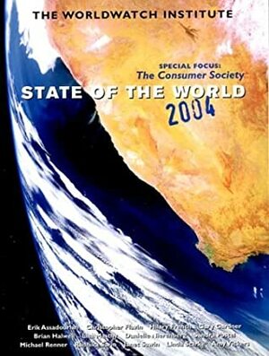 State of the World 2004 by Lisa Mastny, The Worldwatch Institute