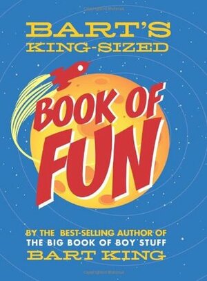 Bart's King Sized Book of Fun by Chris Sabatino, Bart King