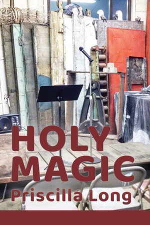 Holy Magic by Priscilla Long