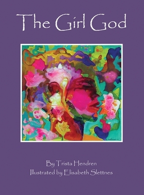 The Girl God by Trista Hendren