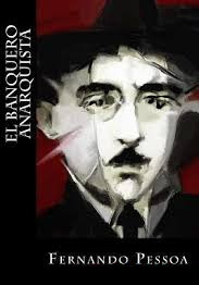 El banquero anarquista by Fernando Pessoa