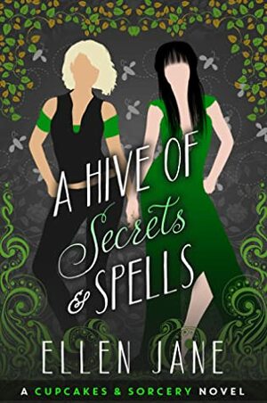 A Hive of Secrets and Spells by Ellen Jane