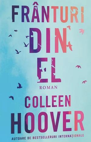 Franturi din el by Colleen Hoover