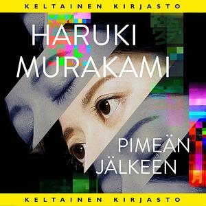 Pimeän jälkeen by Haruki Murakami