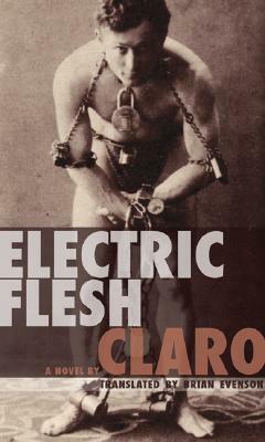 Electric Flesh by Claro