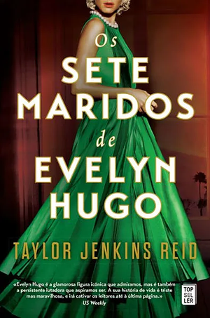 Os Sete Maridos De Evelyn Hugo by Taylor Jenkins Reid