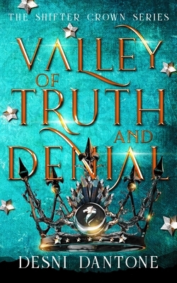 Shifter Crown: Valley of Truth and Denial by Desni Dantone