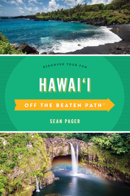 Hawaii Off the Beaten Path(r): Discover Your Fun by Sean Pager