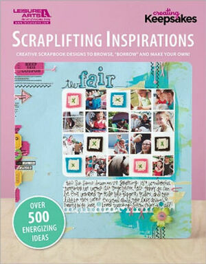 Scraplifting Inspirations by Leisure Arts Inc.