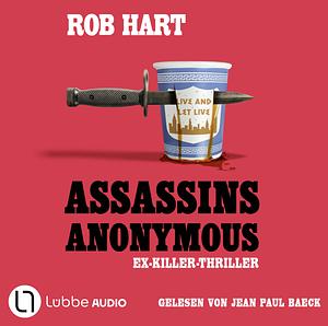 Assassins Anonymous by Rob Hart