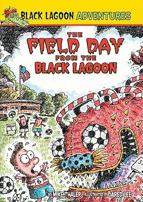 Field Day from the Black Lagoon by Mike Thaler